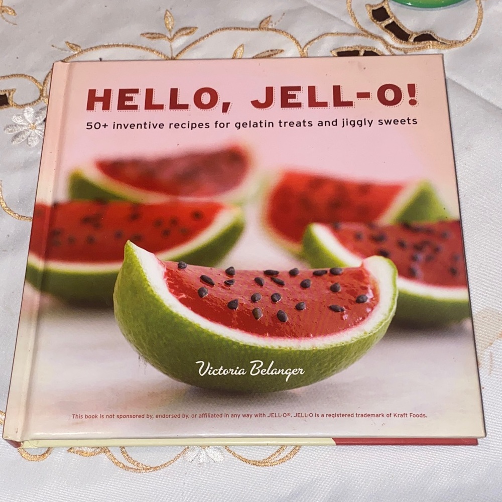 Hello, Jell-O! Creative Gelatin Recipe Book